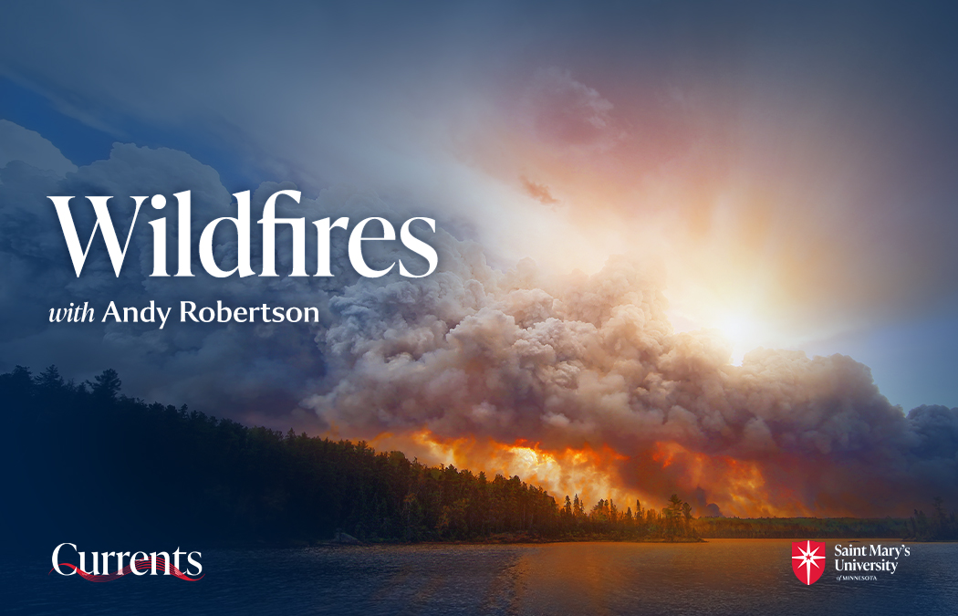 Robertson discusses wildfires on Saint Mary’s Currents