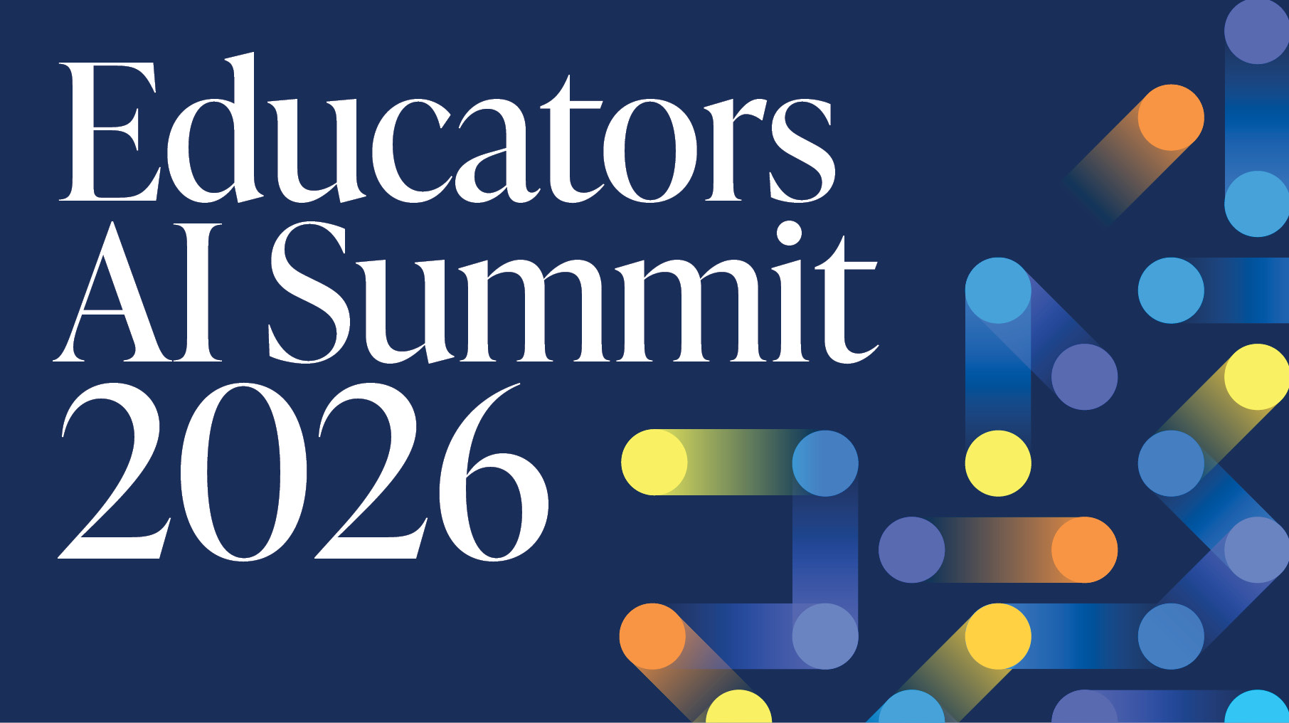 Graphical Design with text: Educators AI Summit 2026